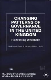 Changing patterns of governance in the United Kingdom : reinventing Whitehall?