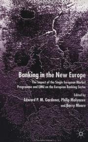 Banking in the new Europe : the impact of the single European market programme and EMU on the European banking sector