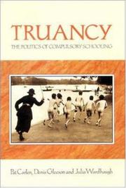 Truancy : the politics of compulsory schooling