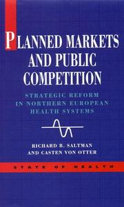 Planned markets and public competition : strategic reform in northern European health systems