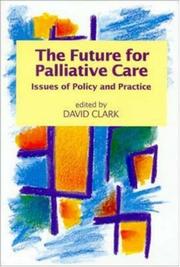 Future for Palliative Care : Issues of Policy and Practice