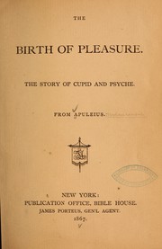 Cover of: The birth of pleasure: The story of Cupid and Psyche