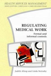 Regulating medical work : formal and informal controls