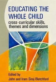 Educating the whole child : cross curricular skills, themes, and dimensions