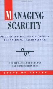 Managing scarcity : priority setting and rationing in the National Health Service