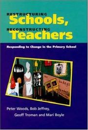 Restructuring schools, reconstructing teachers : responding to change in the primary school