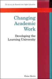 Cover of: Changing academic work: developing the learning university