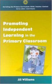 Cover of: Promoting independent learning in the primary classroom