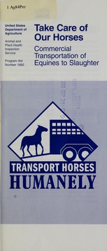 Cover of: Take care of our horses: commercial transportation of equines to slaughter