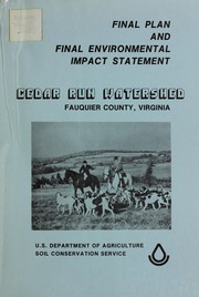 Cover of: Final plan and final environmental impact statement, Cedar Run watershed: Fauquier County, Virginia