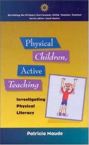 Physical children, active teaching : investigating physical literacy