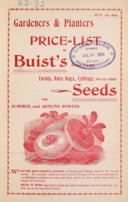 Cover of: Gardeners & planters price-list of Buist's prize seeds: turnip, ruta baga, cabbage and all other seeds for summer, and autumn sowing