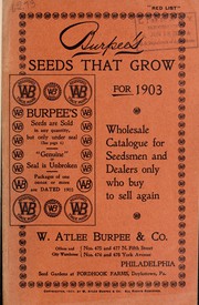Cover of: Burpee's seeds that grow for 1903: wholesale catalogue for seedsmen and dealers only who buy to sell again