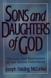 Sons and daughters of God by Joseph F. McConkie