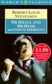 The strange case of Dr Jekyll and Mr Hyde ; and, Weir of Hermiston