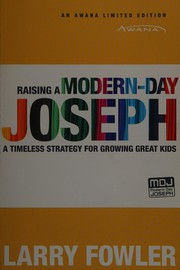Raising a modern-day Joseph by Larry Fowler