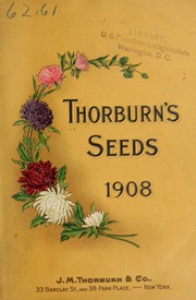 Cover of: Thorburn's seeds 1908 by J.M. Thorburn & Co
