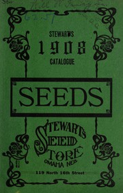 Cover of: Stewart's 1908 catalogue: seeds