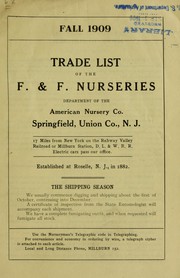Cover of: Fall 1909: trade list of the F. & F. Nurseries