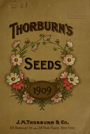 Cover of: Thorburn's seeds 1909 by J.M. Thorburn & Co