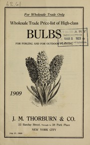 Cover of: Wholesale trade price-list of high-class bulbs: for forcing and for outdoor planting