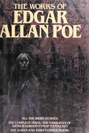 The Works of Edgar Allan Poe [68 stories, 31 poems] by Edgar Allan Poe