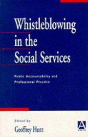 Whistleblowing in the social services : public accountability and professional practice