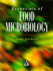Essentials of food microbiology by J. H. Garbutt