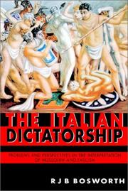 The Italian dictatorship : problems and perspectives in the interpretation of Mussolini and fascism