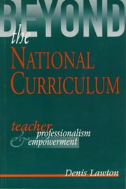 Beyond the national curriculum : teacher professionalism and empowerment