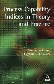 Process capability indices in theory and practice