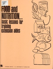 Cover of: Food and nutrition: basic lessons for training extension aides