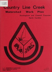County Line Creek Watershed, Caswell and Rockingham Counties, North Carolina ; watershed work plan by United States. Soil Conservation Service