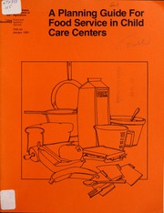 Cover of: A Planning guide for food service in child care centers