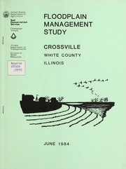 Cover of: Floodplain management study: Crossville, White County, Illinois. --