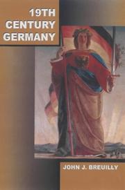 Cover of: Nineteenth-century Germany: politics, culture, and society 1780-1918