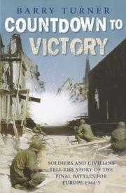 Countdown to victory : the final European campaigns of World War II