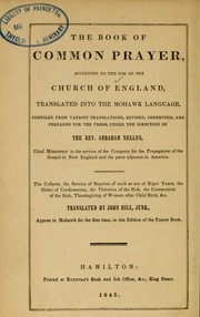 The Book of common prayer, according to the use of the Church of England, translated into the Mohawk language by Church of England