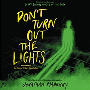 Cover of: Don't Turn Out the Lights: A Tribute to Alvin Schwartz's Scary Stories to Tell in the Dark