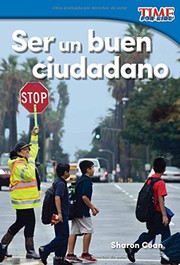 Cover of: Teacher Created Materials - TIME For Kids Informational Text: Ser un buen ciudadano  - Grade K - Guided Reading Level A