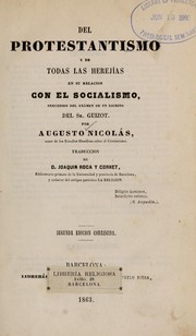 Cover of: Del Protestantismo y de todas las herejías en su relación con el socialismo: précedido del exémen de un escrito del Sr. Guizot