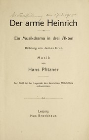 Cover of: Der arme Heinrich: ein Musikdrama in drei Akten