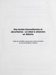 Cover of: Des écoles bienveillantes et sécuritaires: un idéal à atteindre en Alberta : listes de contôle conçues pour aider les écoles en cas de situations critiques