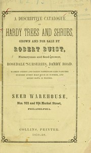 Cover of: A descriptive catalogue of hardy trees and shrubs, grown and for sale by Robert Buist, nurseryman and seed-grower, Rosedale Nurseries, Darby Road by Robert Buist Company