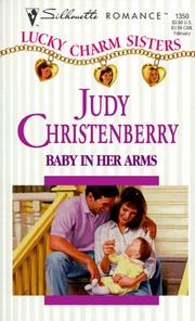 Cover of: Baby In Her Arms (Lucky Charm Sisters) (Silhouette Romance, 1350)