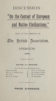 Cover of: Discussion "On the contact of European and native civilizations": held at the meeting of the British Association, Ipswich, 1895