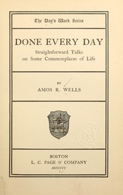 Cover of: Done every day: straightforward talks on some commonplaces of life