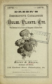 Cover of: Dreer's descriptive catalogue of bulbs, plants, etc. with directions for the culture and managment of bulbous roots by Henry A. Dreer (Firm)