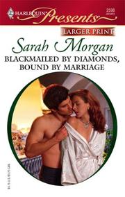 Blackmailed by Diamonds, Bound by Marriage by Sarah Morgan, Sarah Morgan