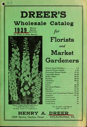 Cover of: Dreer's wholesale catalog for florists and market gardeners by Henry A. Dreer (Firm)